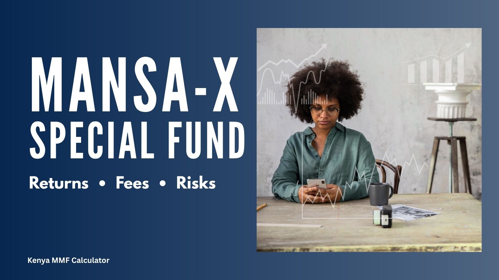 Mansa-X Special Fund Kenya guide comparing KES and USD returns, fees, minimum investment, lock-in period and investment risks